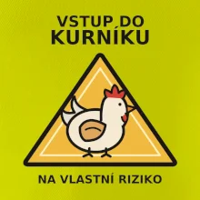 Vstup do kurníku na vlastní riziko