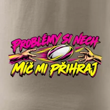 Problémy si nech, míč mi přihraj