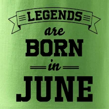 Legends are born in June