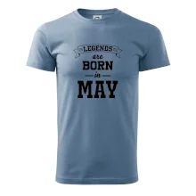 Legends are born in May