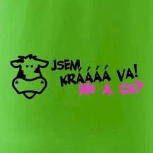 Jsem krávááá va! No a co!