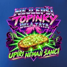 Nejlepší topinky dělá táta Upíři nemají šanci