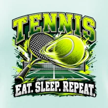 Tenisová raketa a míček eat sleep repeat