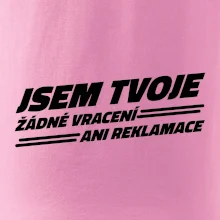 Jsem tvoje žádné vracení