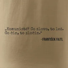 Komunisté Co slovo, to lež. Co čin, to zločin