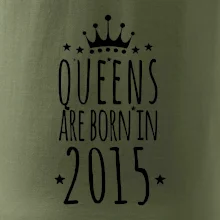 Queens are born in 2015