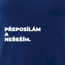 PŘEPOSÍLÁM A NEŘEŠÍM.