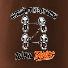 To nebyly kroky to byl tanec