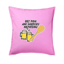 Bez piva ani vařečku nezvednu