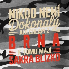 Nikdo není dokonalý ale chlapi z Brna k tomu mají sakra blízko Nikdo není dokonalý ale chlapi z Brna k tomu mají sakra blízko