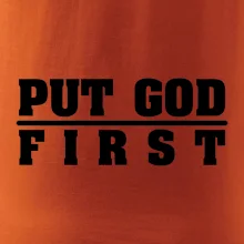 Put God first tlustý nápis