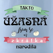 Takto úžasná jsem se už zkrátka narodila