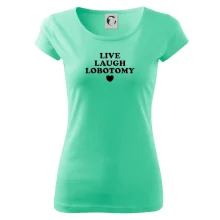 Live laugh lobotomy
