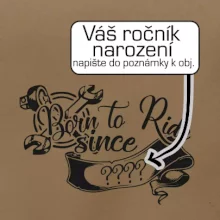 Born to ride - Vlastní ročník