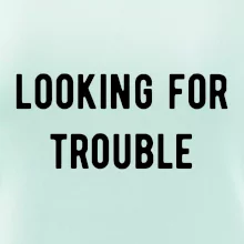 Párové triko - Looking for trouble