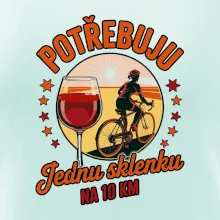 Potřebuju jednu sklenku na 10km