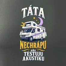 Táta nechrápu testuju akustiku rodinná alkovna