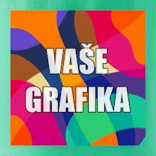 Potisk s vaší grafikou Potisk s vaší grafikou
