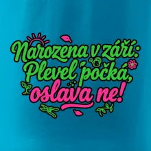 Narozena v září -  Plevel počká, oslava ne!