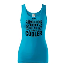 Paragliding Day Like A Regular Day Only Cooler