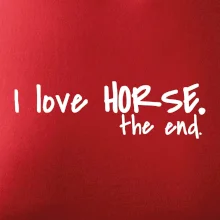 I love horse the end.
