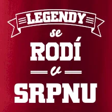 Legendy se rodí v srpnu