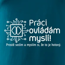 Práci ovládám myslí