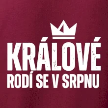 Jednoduchý nápis - Králové se rodí v srpnu