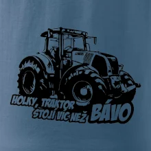 Holky, traktor stojí víc než bávo