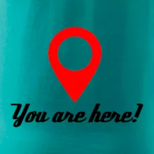 You are here You are here