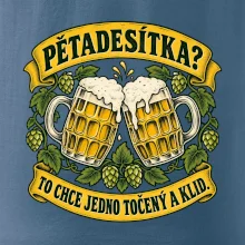 Pětadesítka - to chce jedno točený a klid