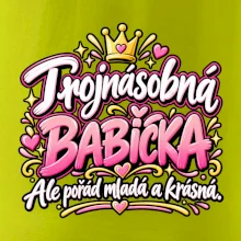 Trojnásobná babička Ale pořád mladá a krásná