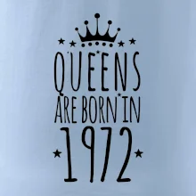 Queens are born in 1972