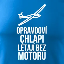 Opravdovi chlapi létají bez motoru