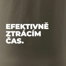 EFEKTIVNĚ ZTRÁCÍM ČAS.