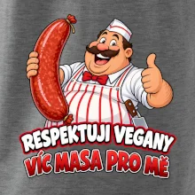 Respektuji vegany víc masa pro mě
