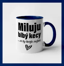 Miluju blbý kecy