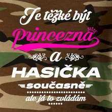 Je těžké být princezna - Hasička