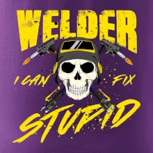 Welder I can fix stupid