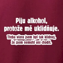 Piju alkohol uklidňuje mě