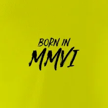 Born in - Římské číslo 2006