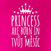 Princesses are born in (vlastní nápis měsíc narození)