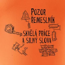 Pozor řemeslník skvělá práce silný slova
