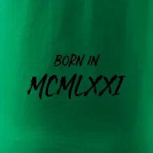 Born in - Římské číslo 1971