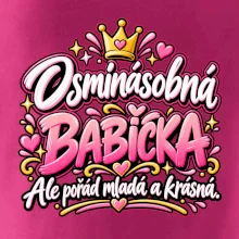 Osminásobná babička Ale pořád mladá a krásná