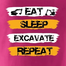 Eat Sleep Excavate Repeat