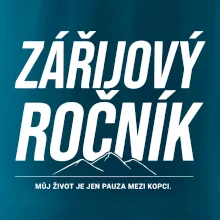 Zářijový ročník. Můj život je jen pauza mezi kopci.