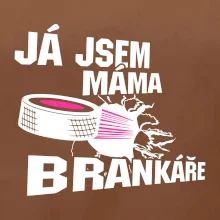 Ja jsem máma bránkáře (hokej)