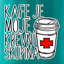 Kafe je moje krevní skupina