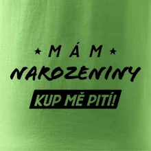 Mám narozeniny kup mě pití